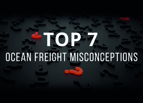 Top 7 ocean freight misconceptions to be aware of